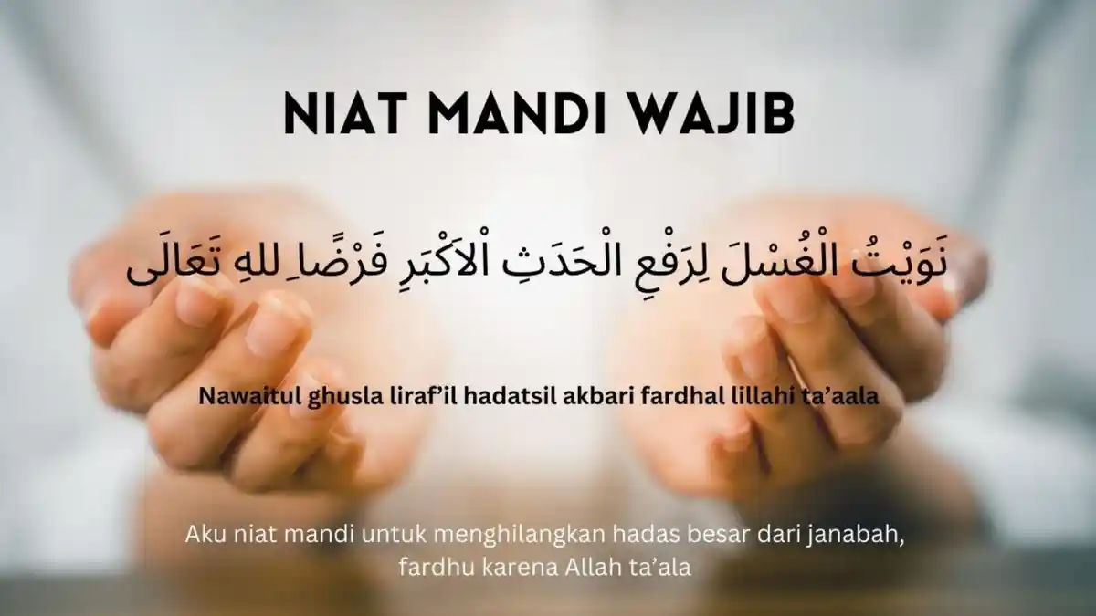 Mandi Junub dalam Islam, Tata Cara, Niat, Penyebab dan Ketentuannya